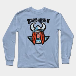 Barbarian! Long Sleeve T-Shirt